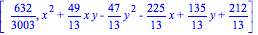 [632/3003, x^2+49/13*x*y-47/13*y^2-225/13*x+135/13*y+212/13]
